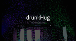Desktop Screenshot of drunkhug.com